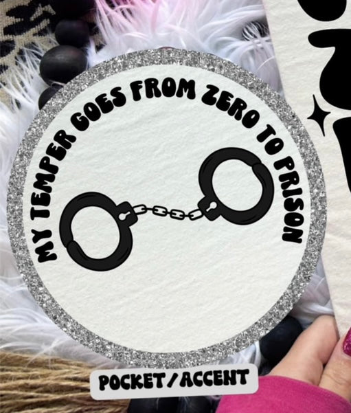 My temper goes from zero to prison BLACK pocket (CMD) 99626 DTF transfer