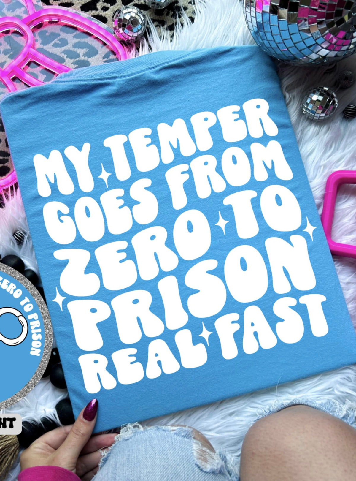 My temper goes from zero to prison real fast WHITE (CMD) 99623 DTF transfer