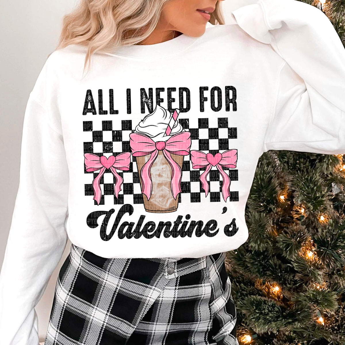 All I Need For Valentine's (SDD) 72524 DTF Transfer