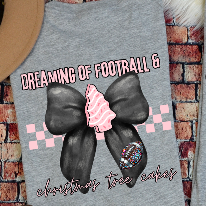 Dreaming Of Football & Christmas Tree Cakes (BACK ONLY)  DTF Transfer