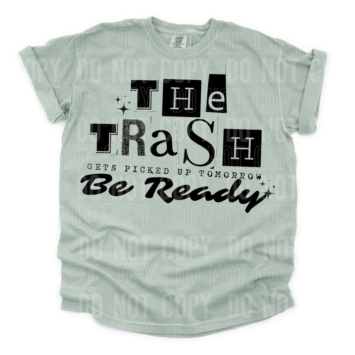 The Trash Be Ready (SBB) 78711 DTF Transfer