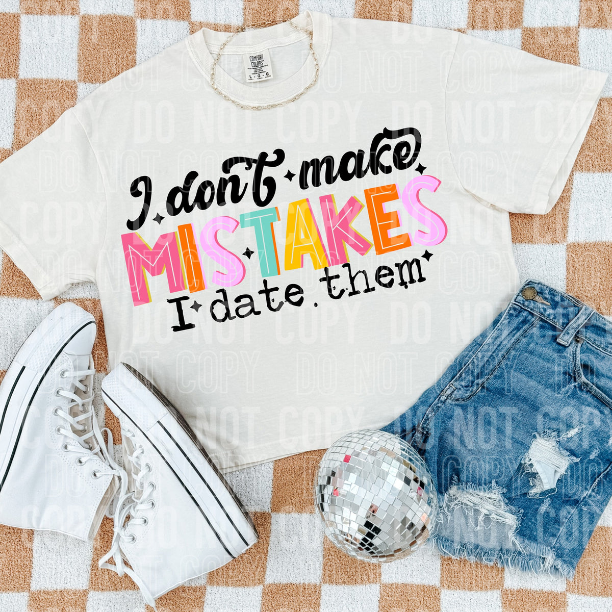 I Don't Make Mistakes I Date Them (SBB) 78703 DTF Transfer