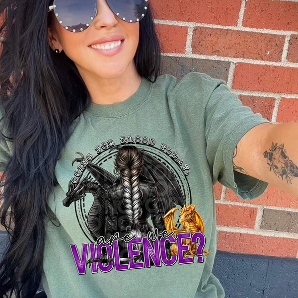 Going for blood today are we violence 50696 DTF transfer