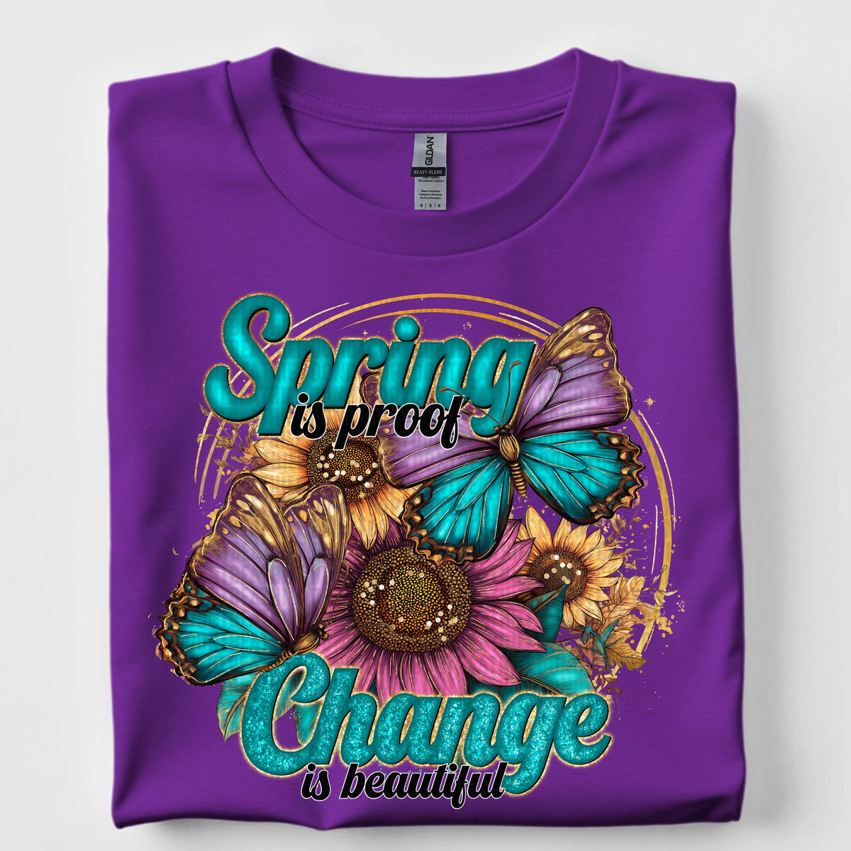 Spring is proof change is beautiful 97560 DTF transfer