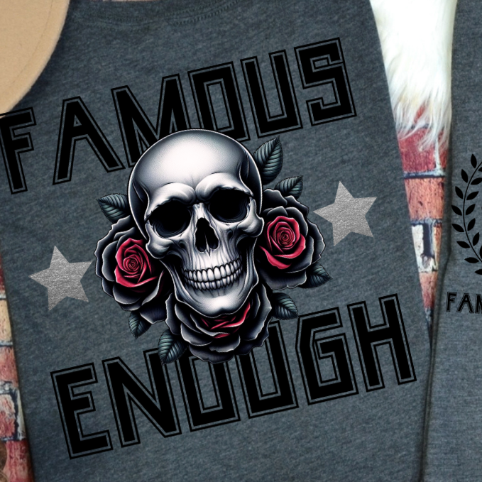 Famous Enough (BACK ONLY) 68619 DTF Transfer