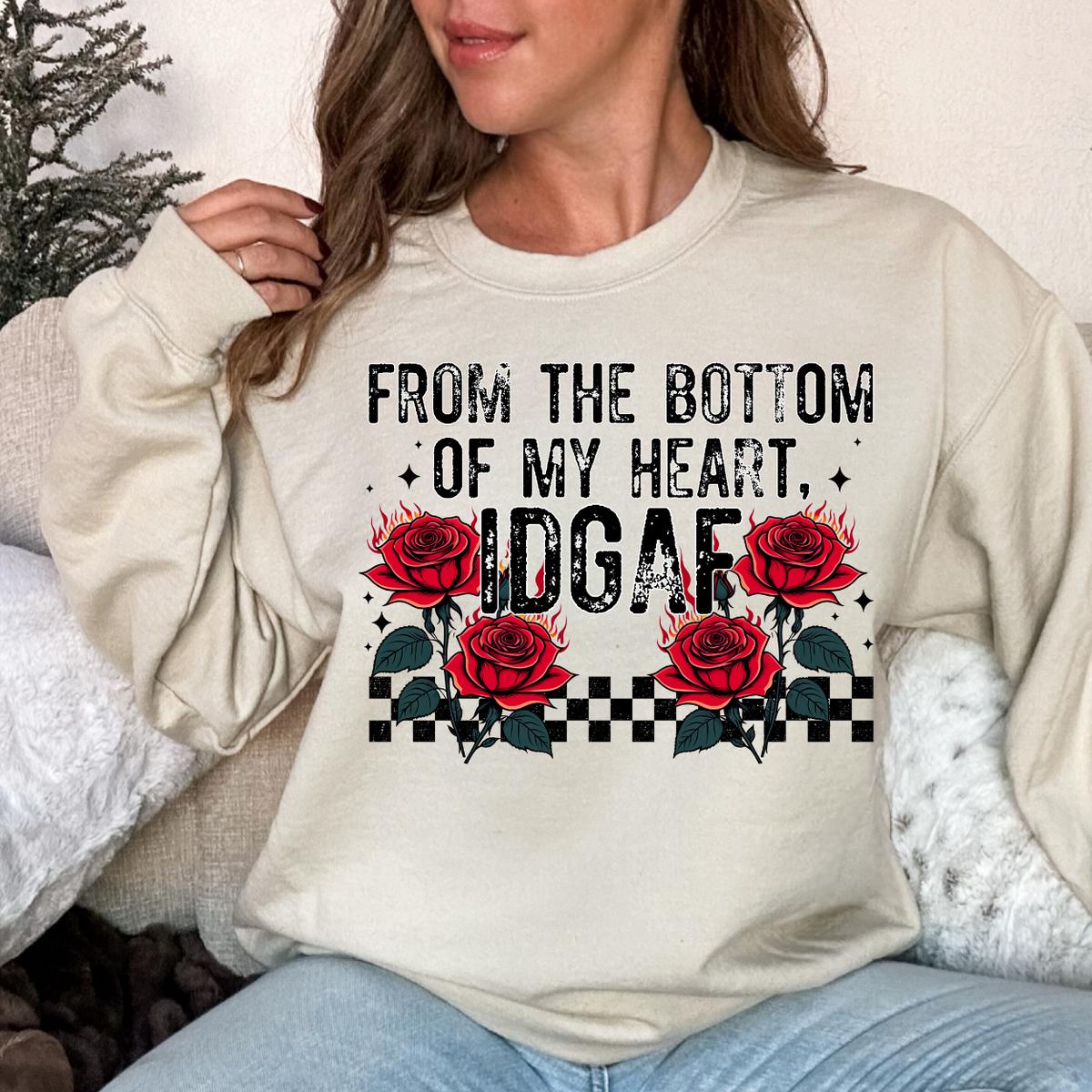 From The Bottom Of My Heart IDGAF 117263 DTF Transfer