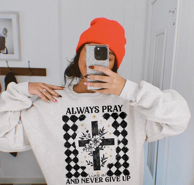 Always pray and never give up 98626 DTF transfer