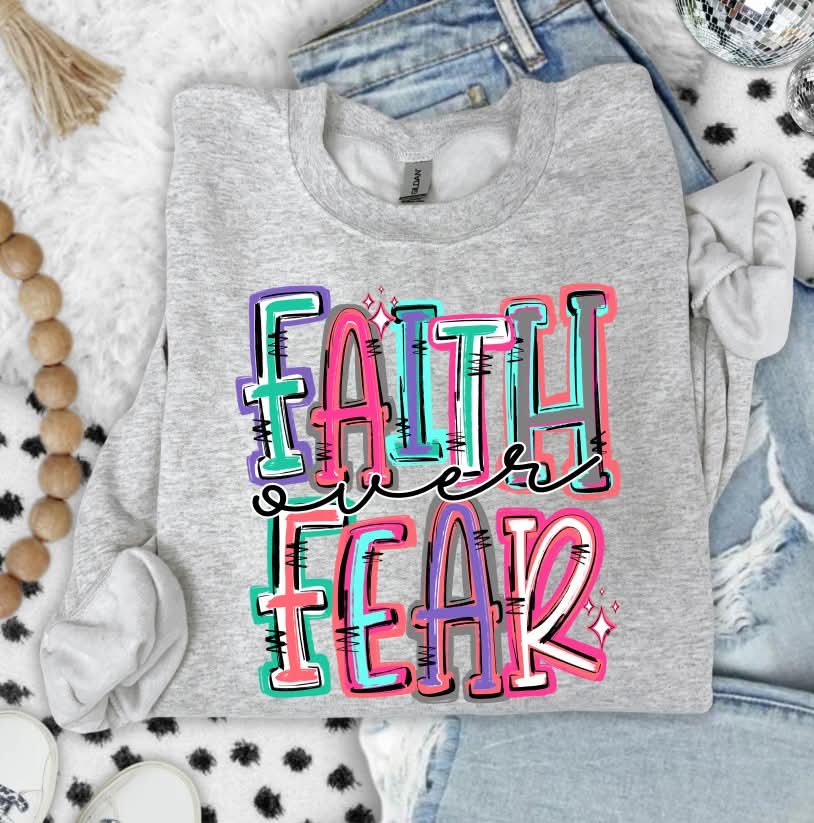 Faith over fear (S&g) DTF transfer
