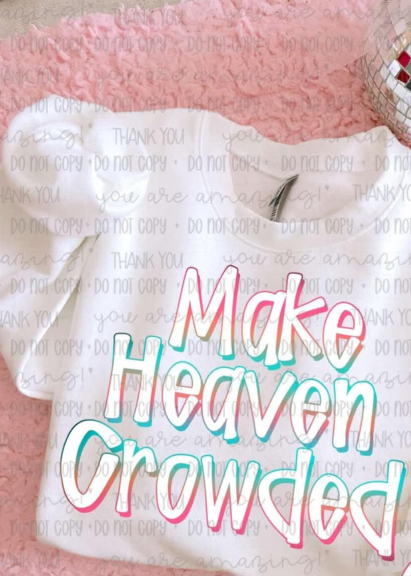 Make heaven crowded (OHD) 99510 DTF transfer
