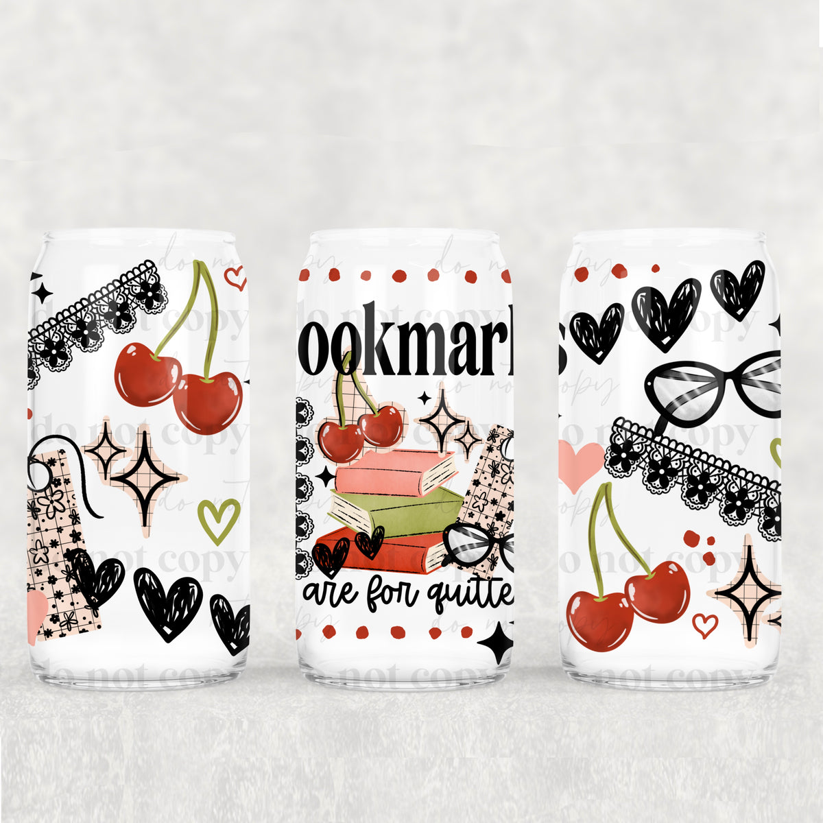 Bookmarks are for quitters (CSC) UV DTF WRAP