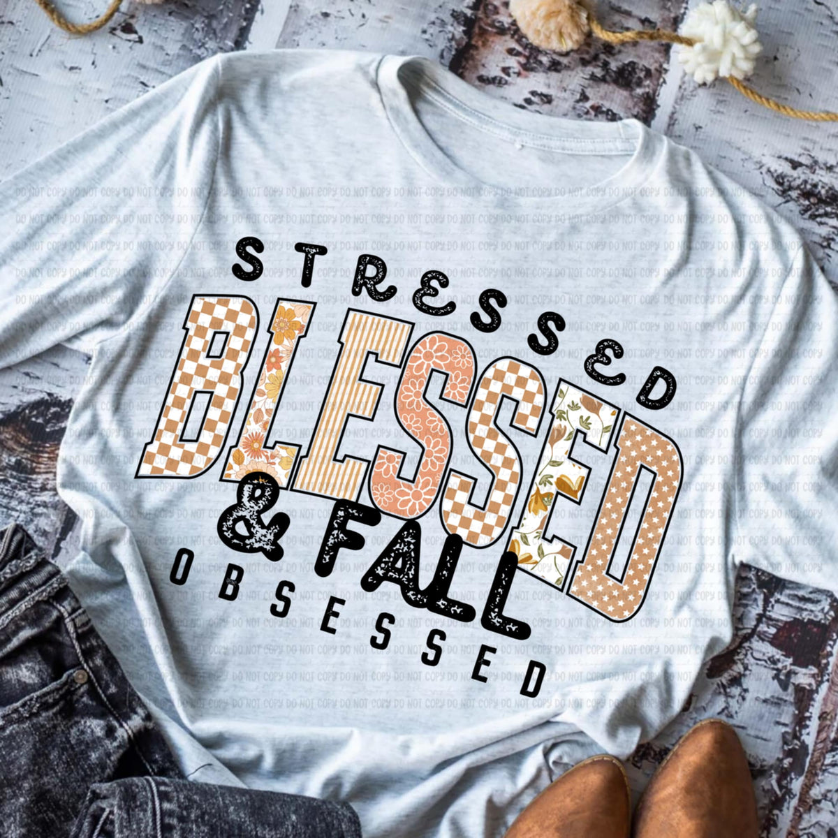 Stressed Blessed Fall Obsessed black words TAN REVEL DTF transfer