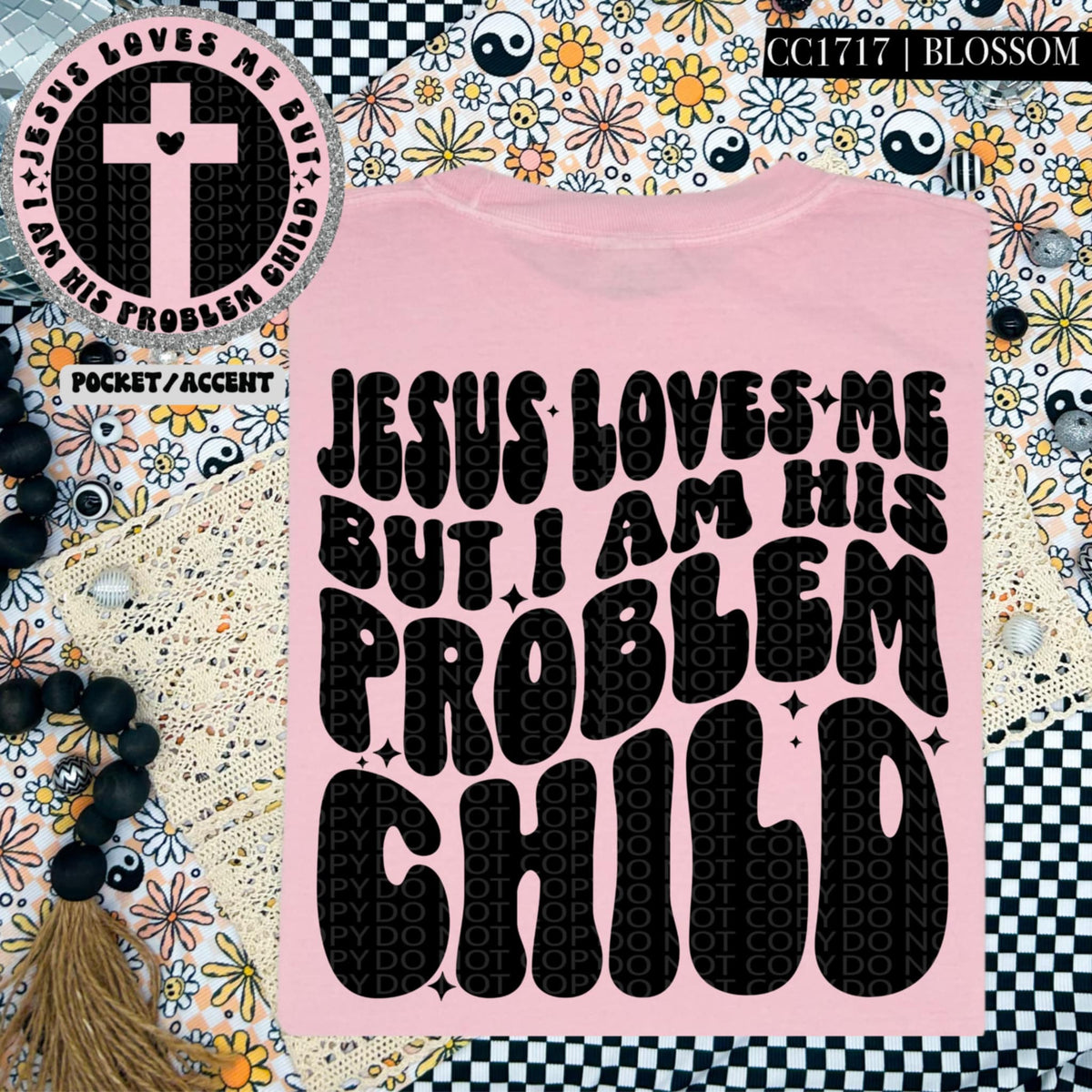Jesus loves me but I am his problem child BLACK BACK (HW) 87247 DTF transfer