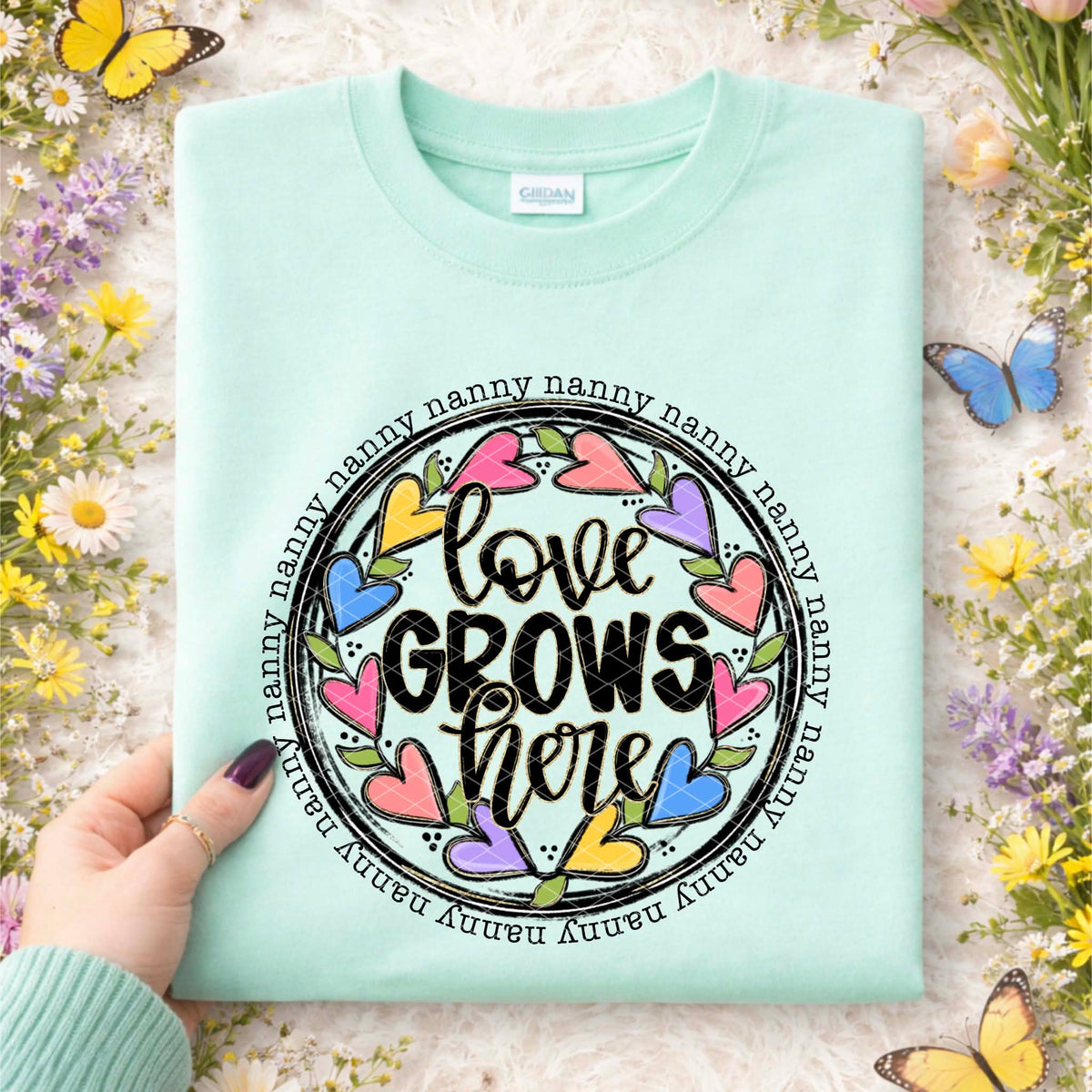 Love grows here Nanny (SDD) DTF Transfer