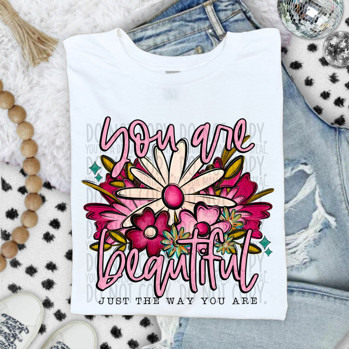 You are beautiful just the way you are (SWD) DTF transfer