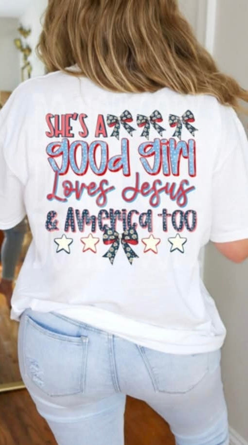 She’s a good girl loves Jesus & America too (PH) 95902 DTF transfer