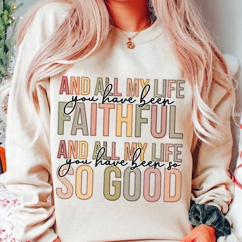 And all my life you have been faithful 64865 DTF transfer