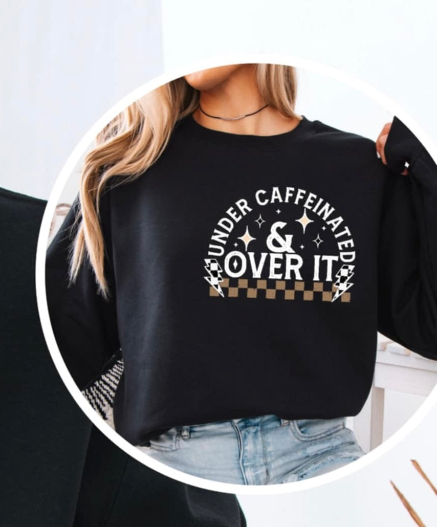 Under caffeinated & over it WHITE pocket (CSC) 91034 DTF transfer