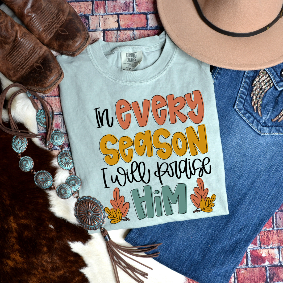 In Every Season I Will Praise Him 68348 DTF Transfer