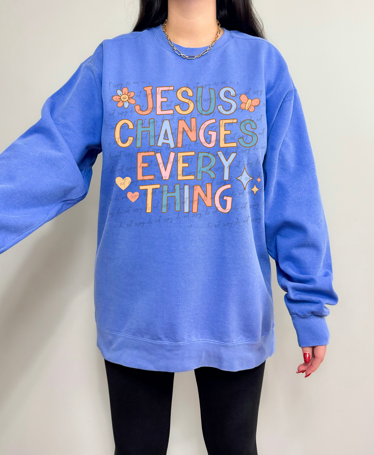 Jesus changes every thing colorful 28893 DTF Transfer