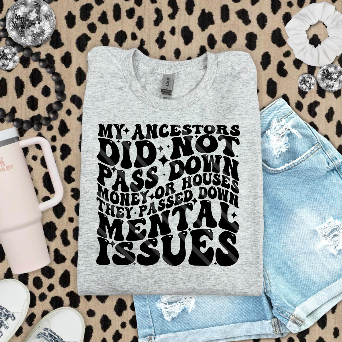 My Ancestors passed down mental issues HW 114164 DTF transfer