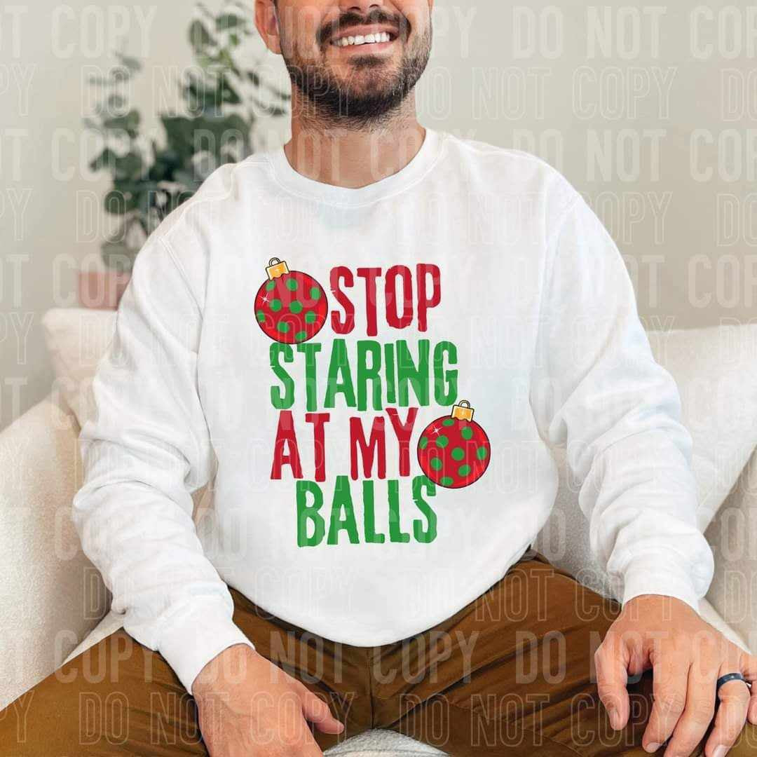 Stop staring at my balls (SBB) 70215 DTF transfer