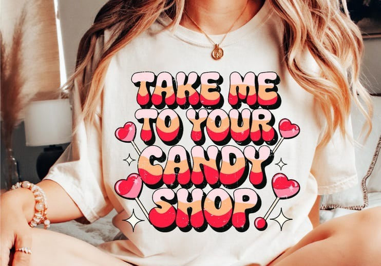 Take me to your candy shop 75903 DTF transfer