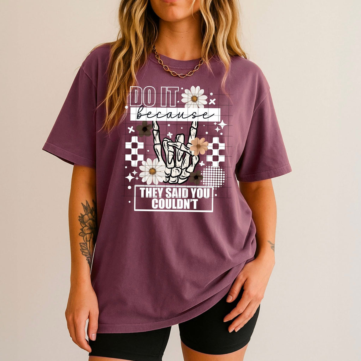 Do it Because they said you couldn’t WHITE ACCENTS (CSC) DTF Transfer