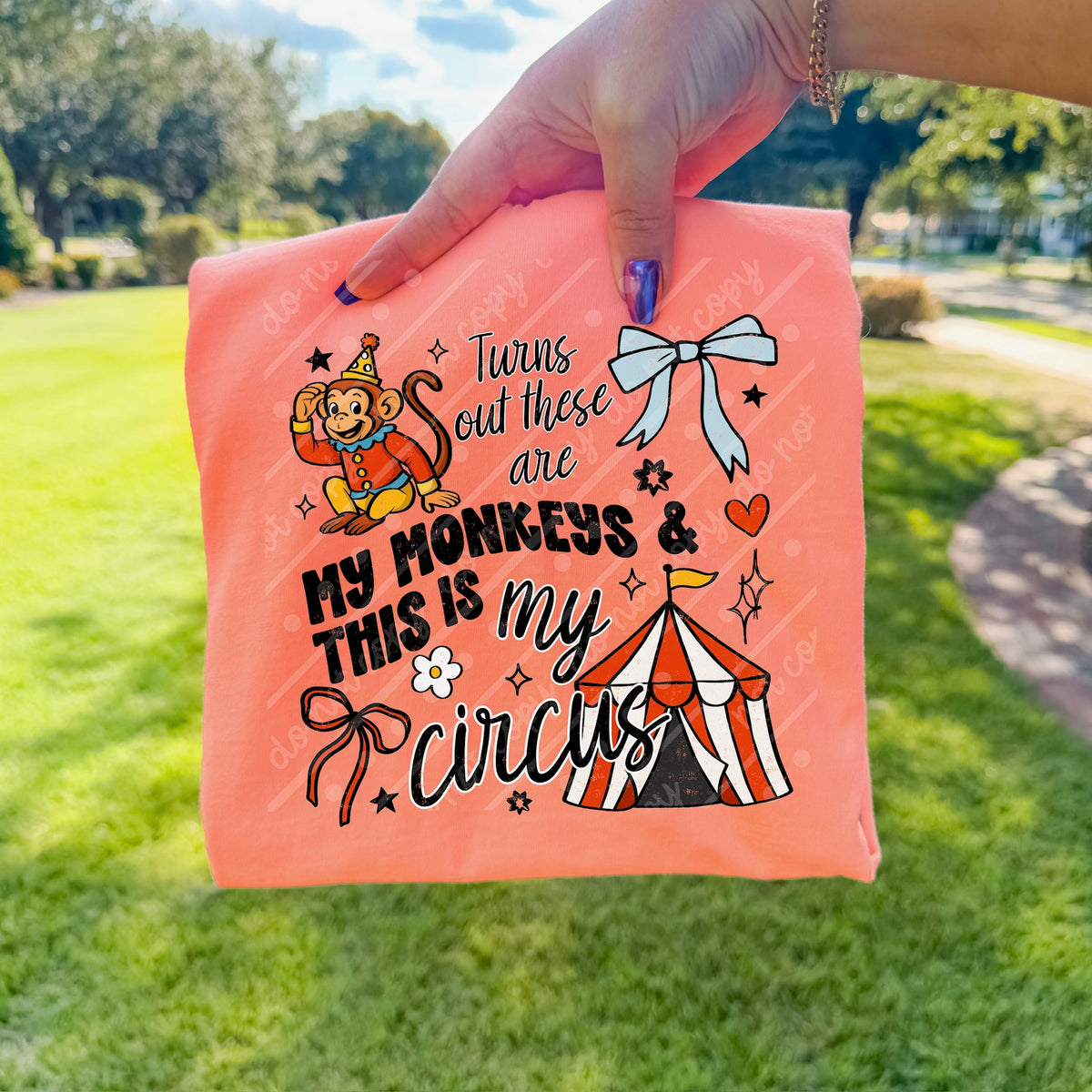 My monkeys and my circus  (scarlow) DTF transfer