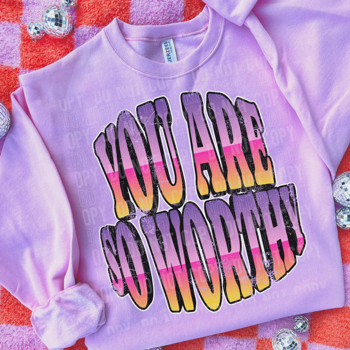 You are so worthy ombré (Sbb) DTF Transfer