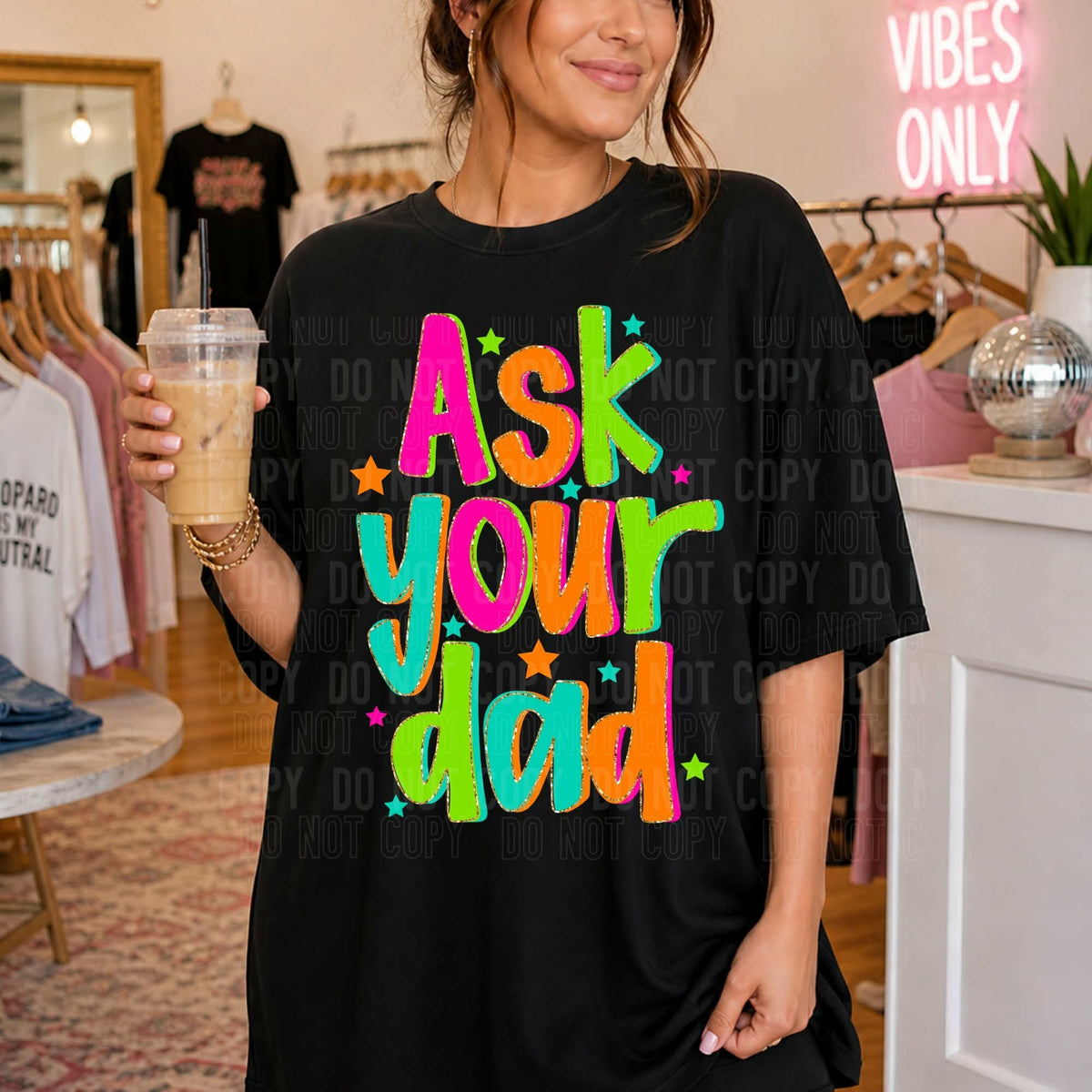 Ask your dad (rainbow) Sunday Special DTF transfer