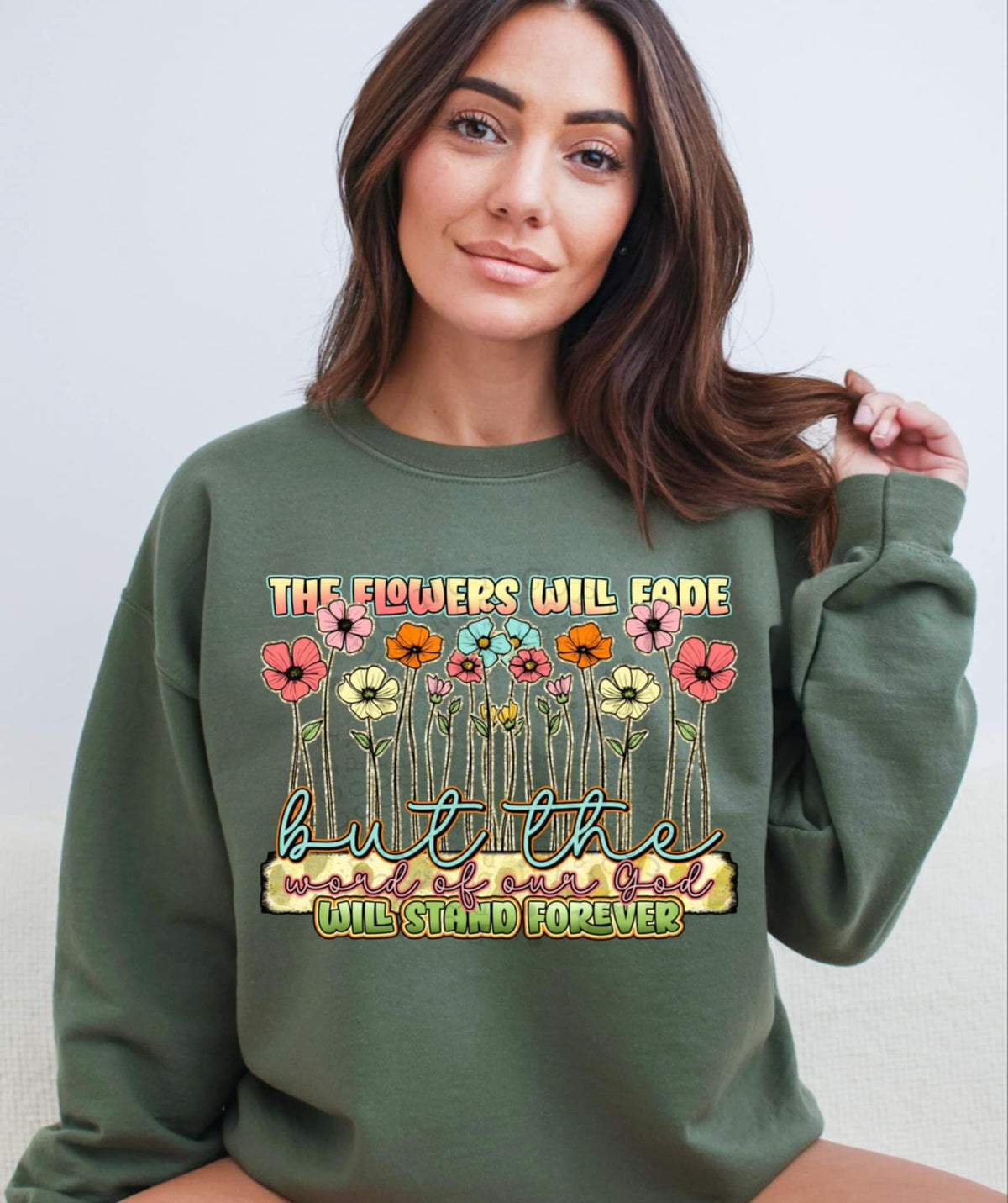 The flowers will fade but the word of our god will stand forever 96439 DTF transfer