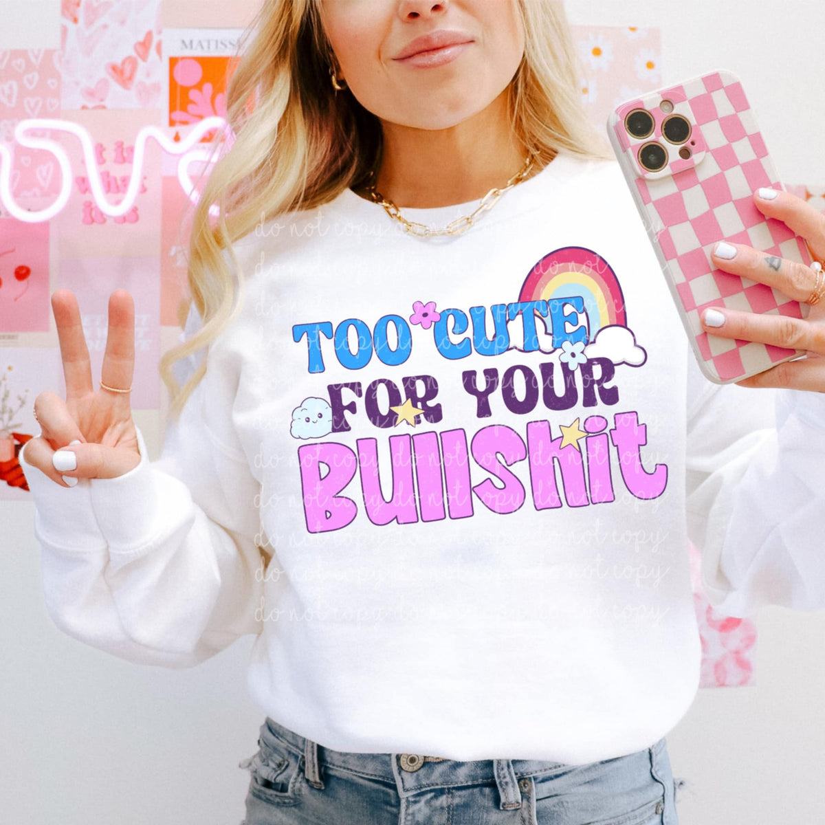 Too cute for your bullshit (MMD) 85269 DTF transfer