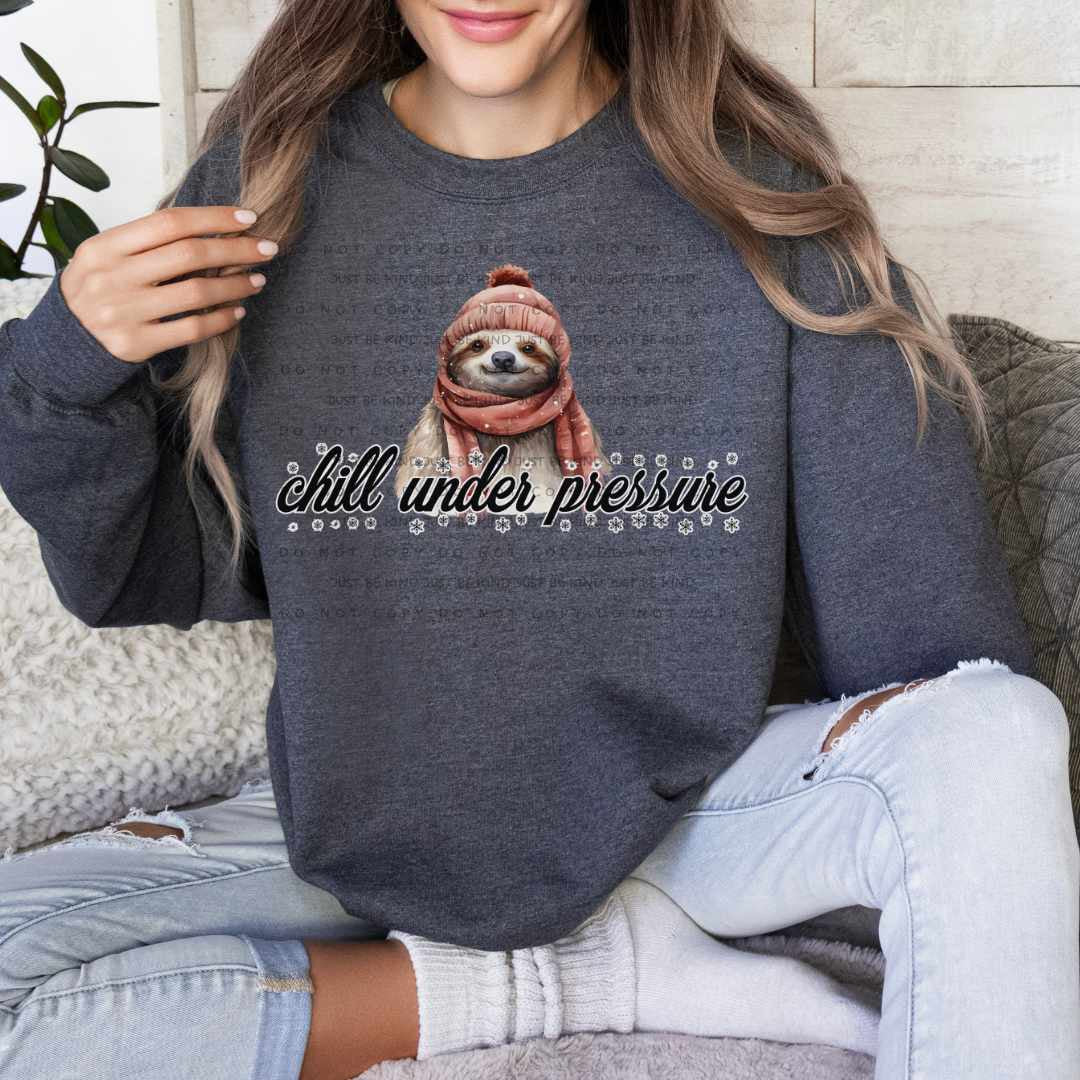 Chill under pressure 65258 DTF transfer