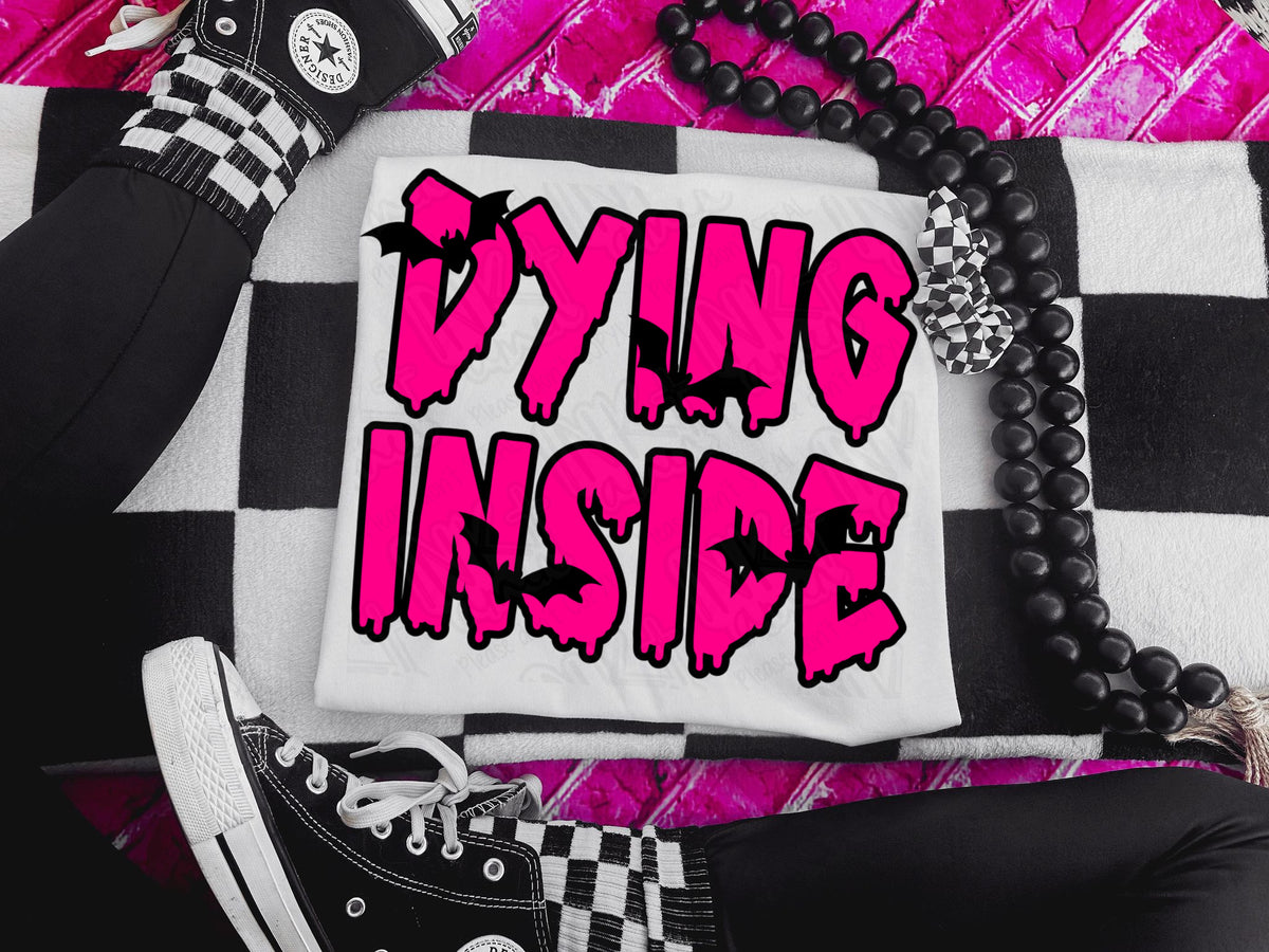 Dying inside (INK) DTF transfer