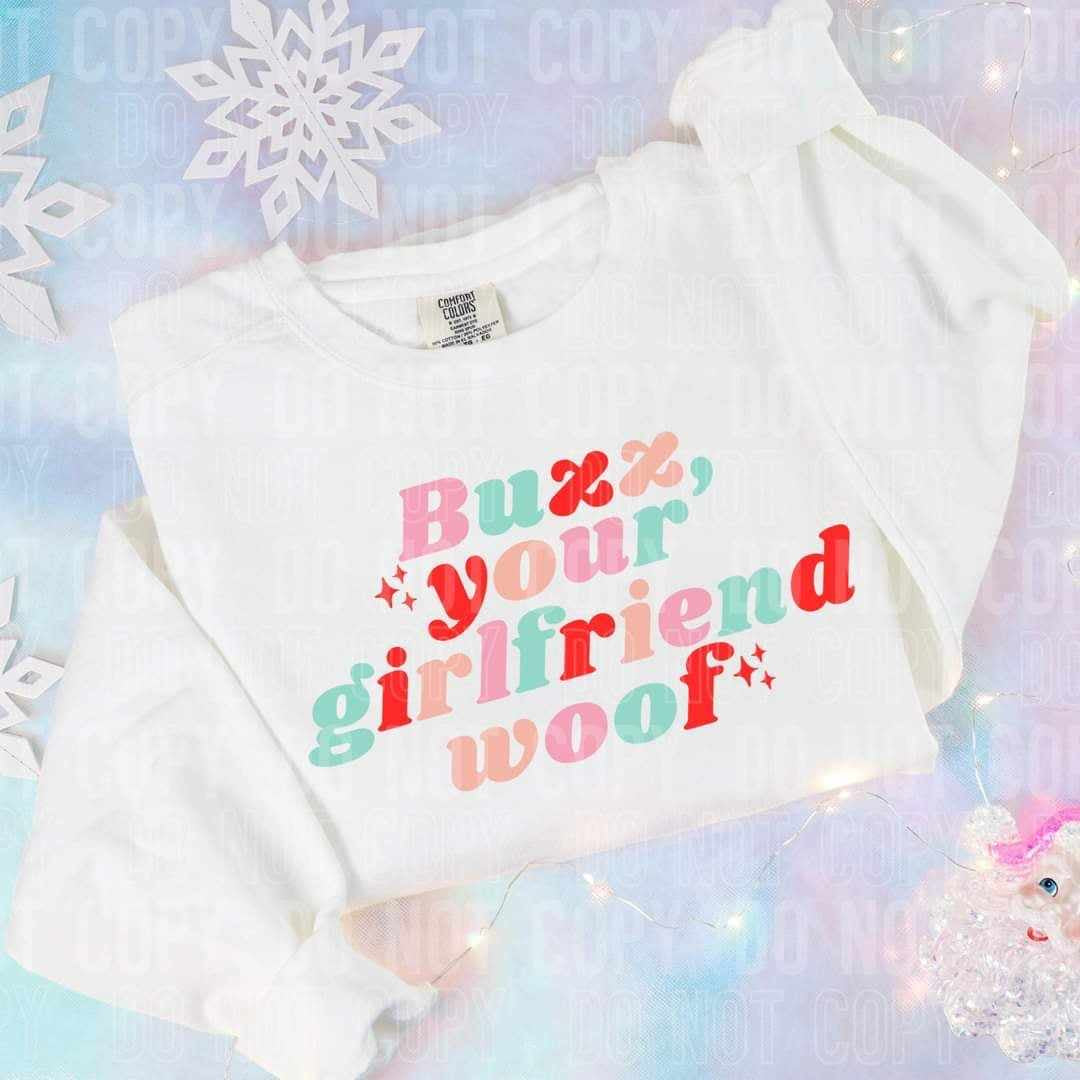 Buzz your girlfriend woof (SBB) 64912 DTF transfer