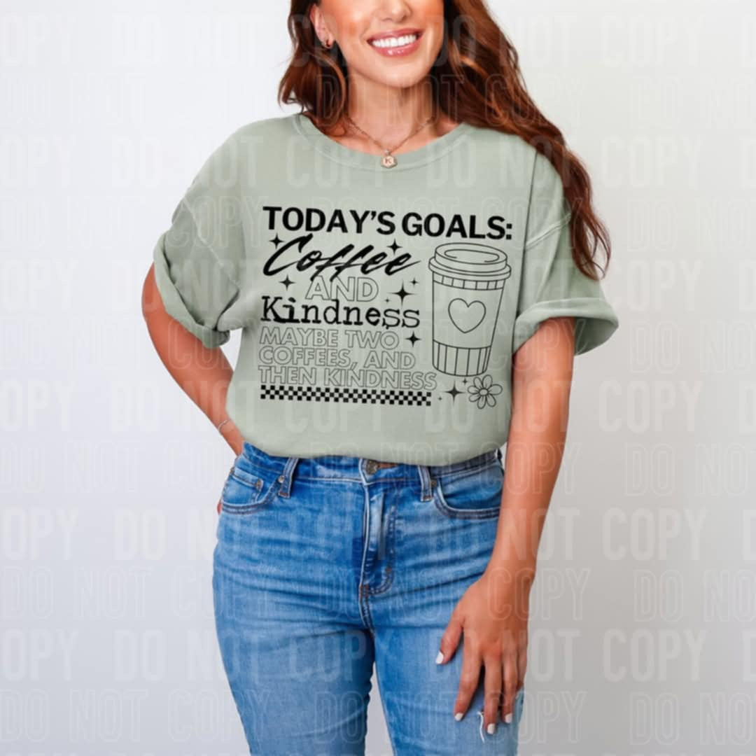 Today’s goal is coffee and kindness (SBB) 100592 DTF transfer