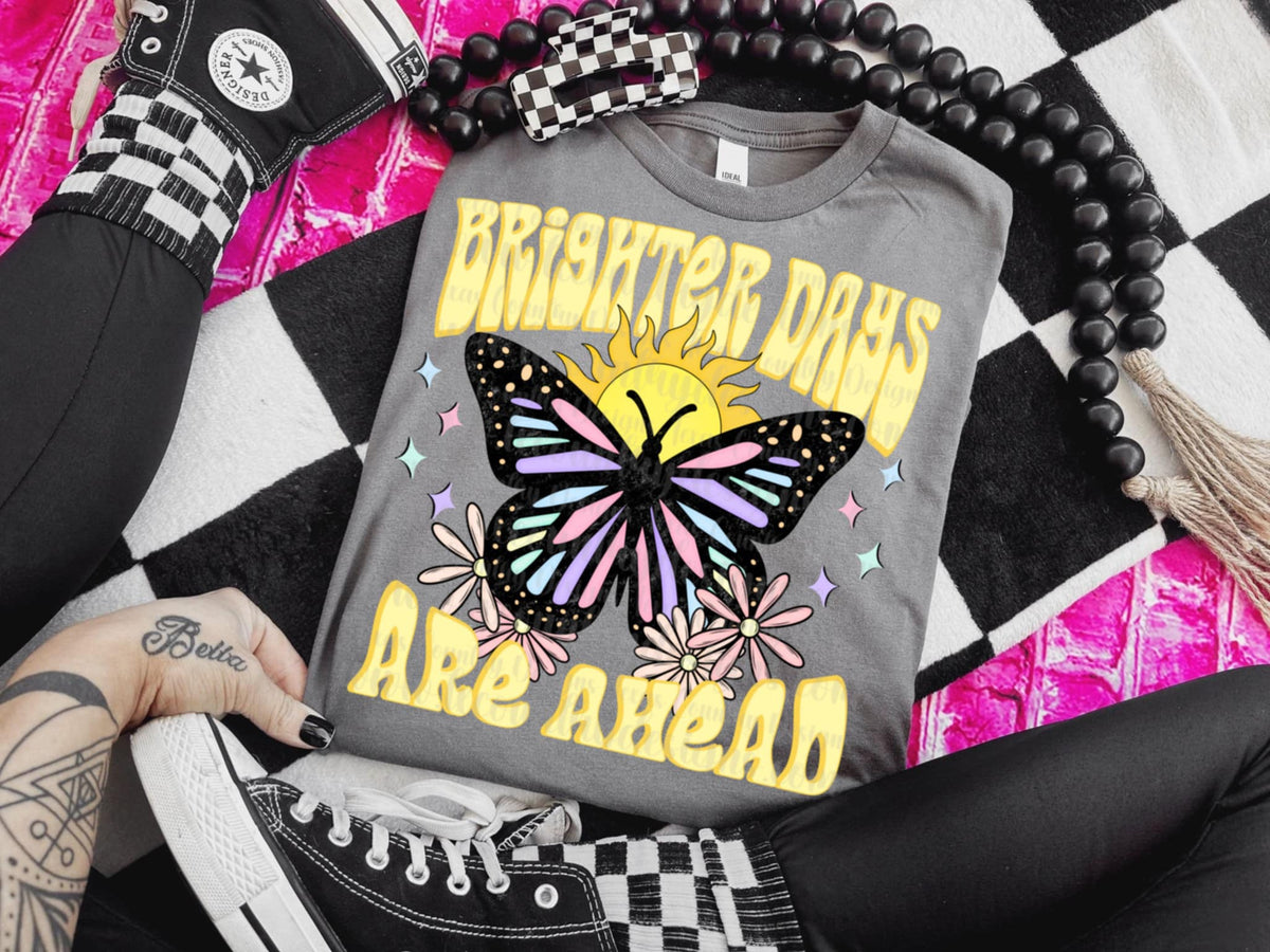 Brighter days ahead 94626 DTF transfer