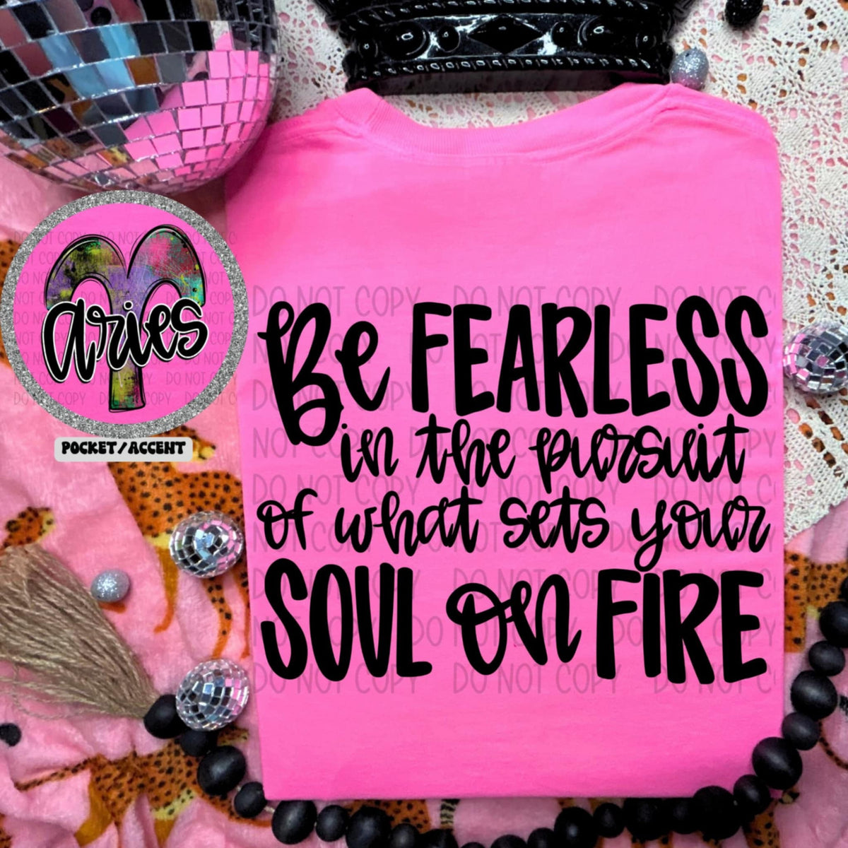 Be fearless in the pursuit of what sets your soul on fire BACK (SWD) 92271 DTF transfer