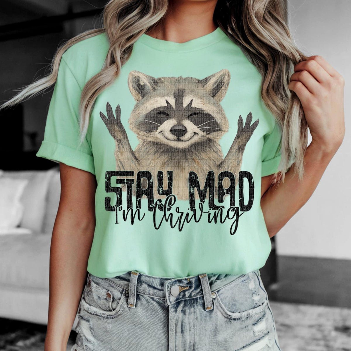 Stay mad I’m thriving raccoon (SDD) 98387 DTF transfer