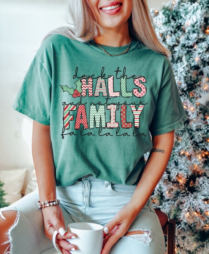 Deck the halls not your family 50953 DTF transfer