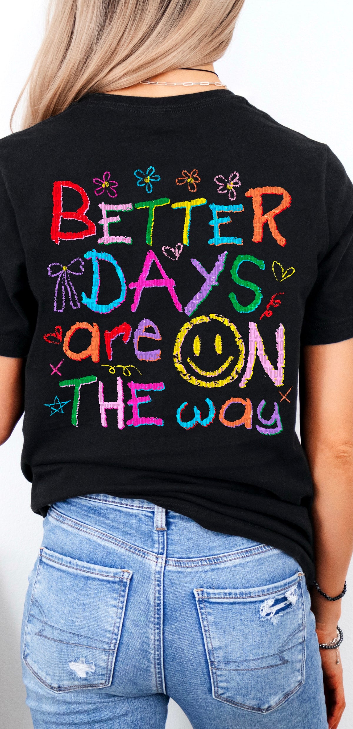 Better days are on the way 100150 DTF transfer