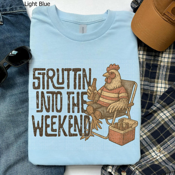 Struttin into the weekend chicken (SDD) 99291 DTF transfer