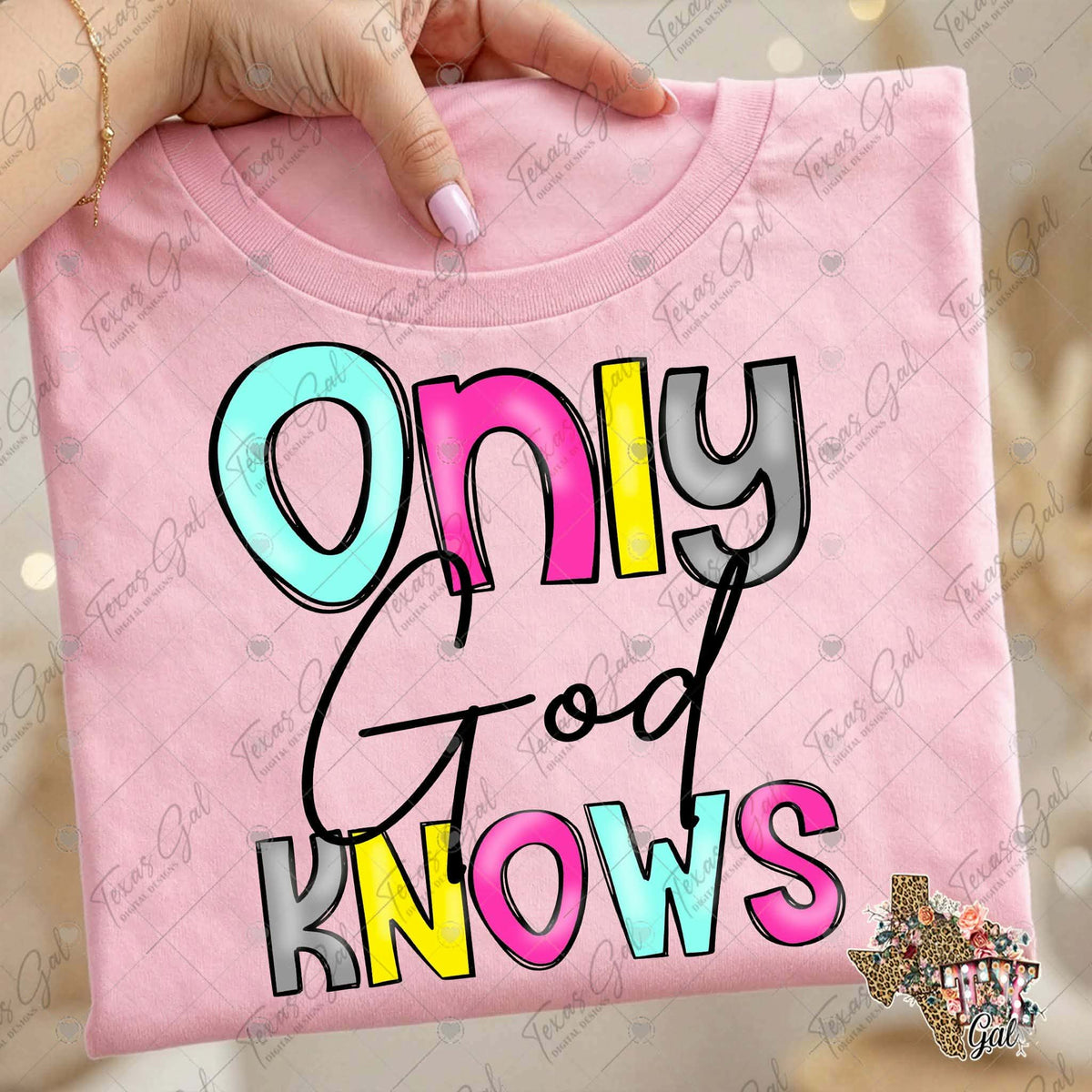 Only god knows (Texasgal) DTF Transfer