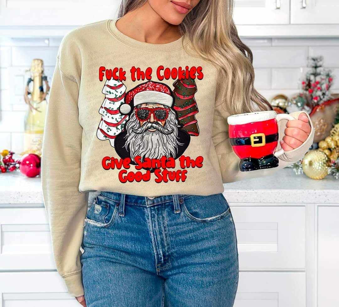 Fuck the cookies Give Santa the good stuff (DDD) 62640 DTF transfer