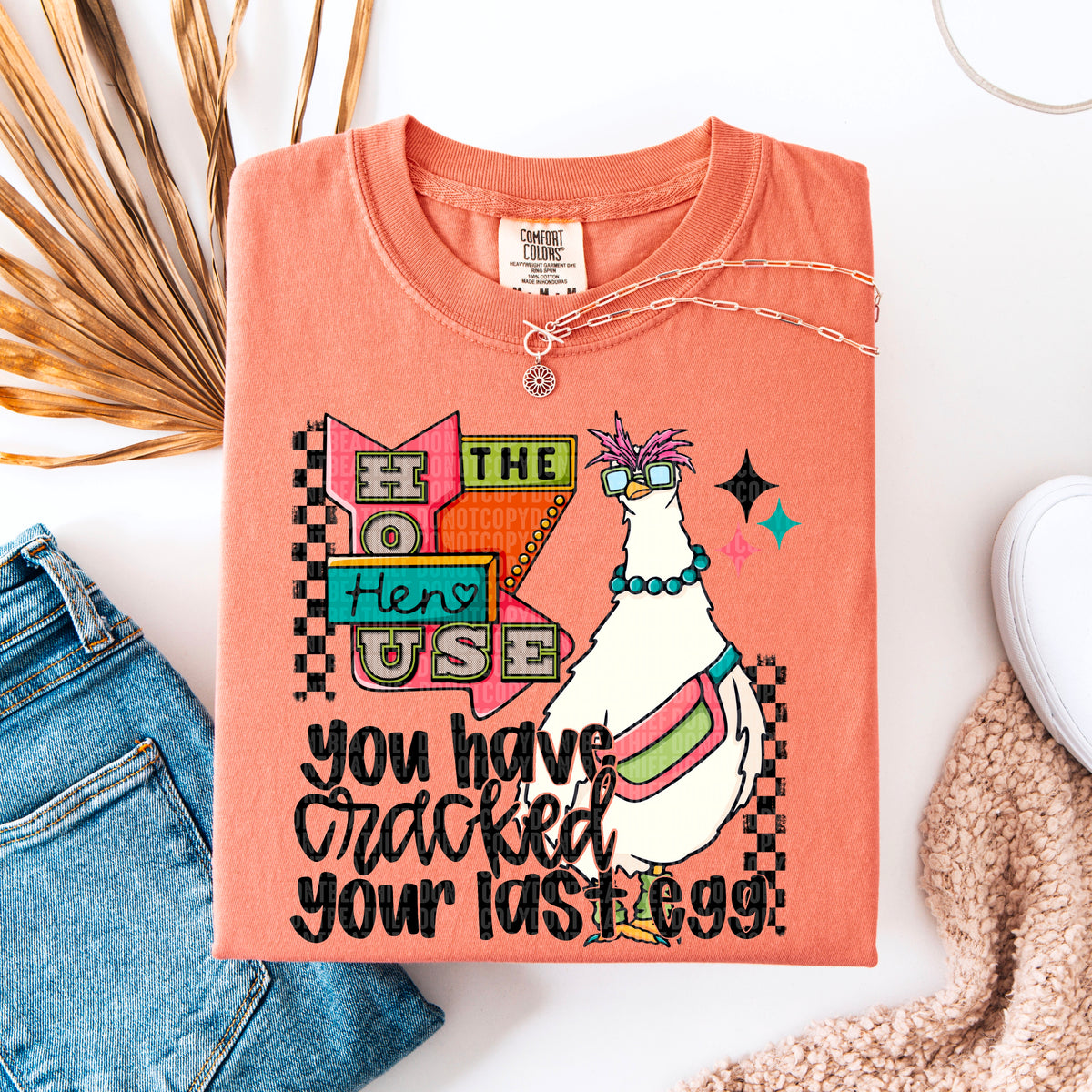 The hen house you cracked your last egg black font (SDD) 96014 DTF transfer
