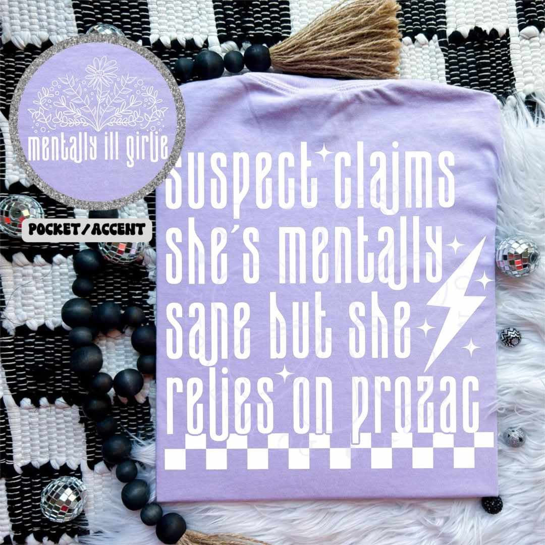 Suspects claims she’s mentally sane but she relies on Prozac WHITE BACK ONLY (LYTTLE) 73785 DTF transfer