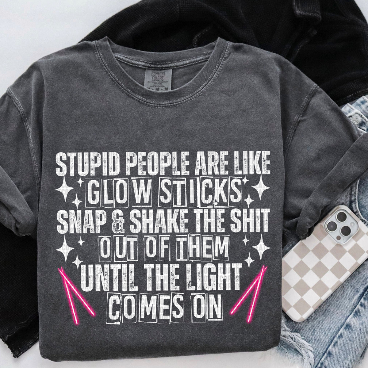 Stupid people are like glow sticks 90316 DTF transfer