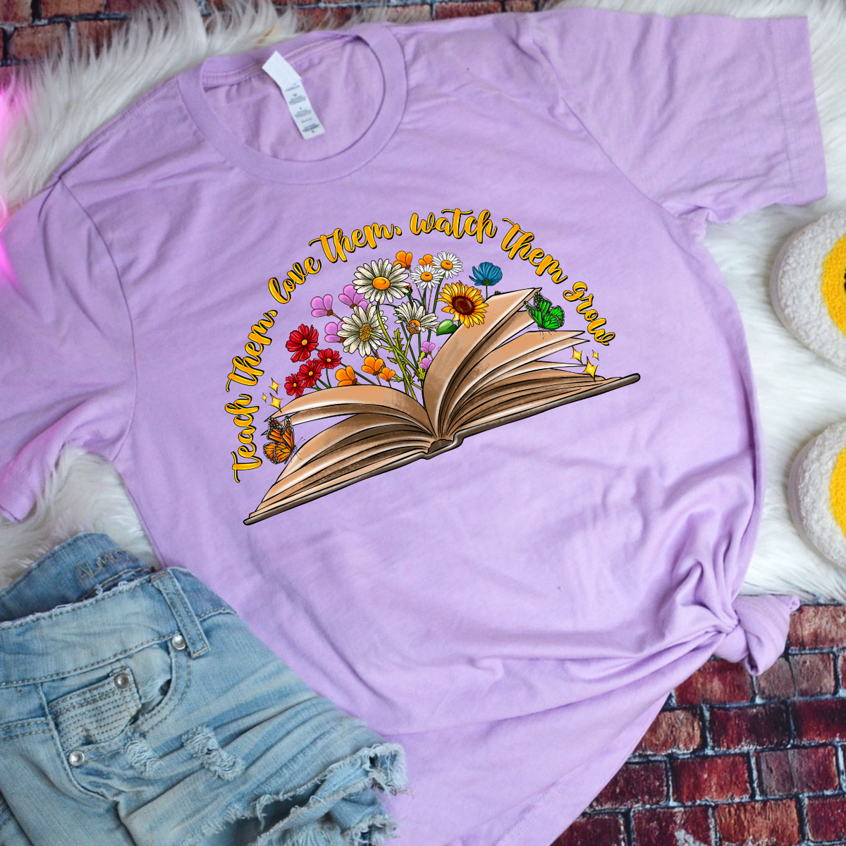 Teach Them Love Them Watch Them Grow (RD) DTF Transfer