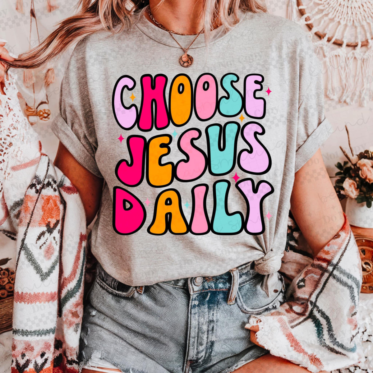 Choose Jesus daily 95807 DTF transfer