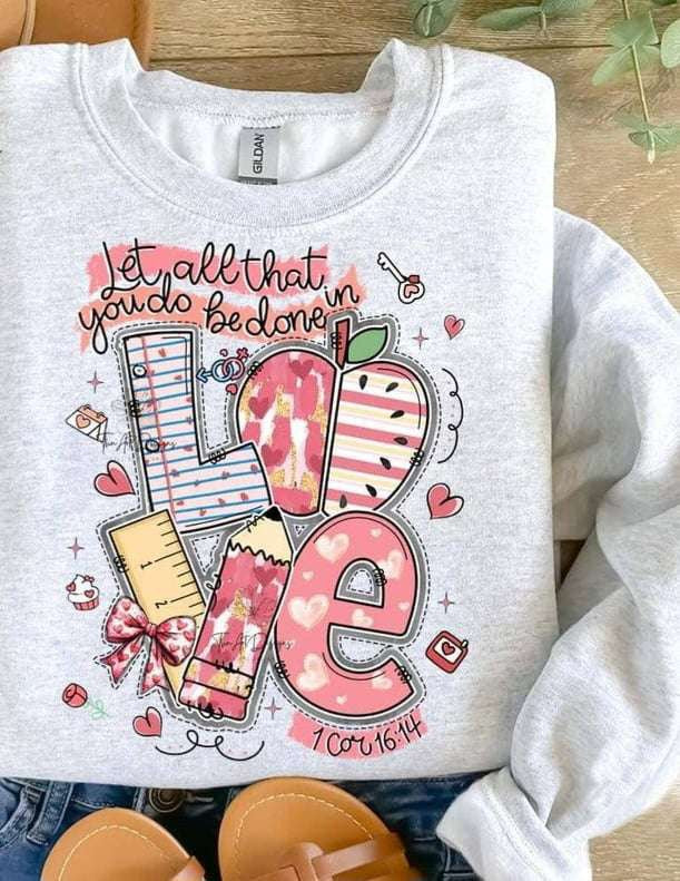 Let all that you do be done in love school 75923 DTF transfer